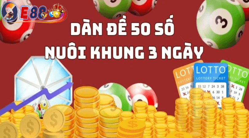 Dàn đề 50 số khung 3 ngày tại E88