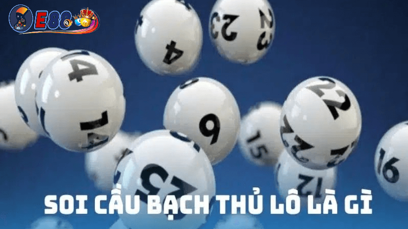 Soi cầu bạch thủ tại E88